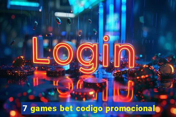 7 games bet codigo promocional